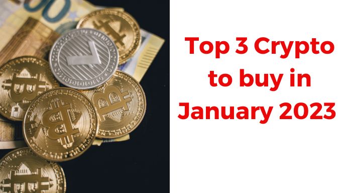 Top 3 Crypto to buy in January 2023